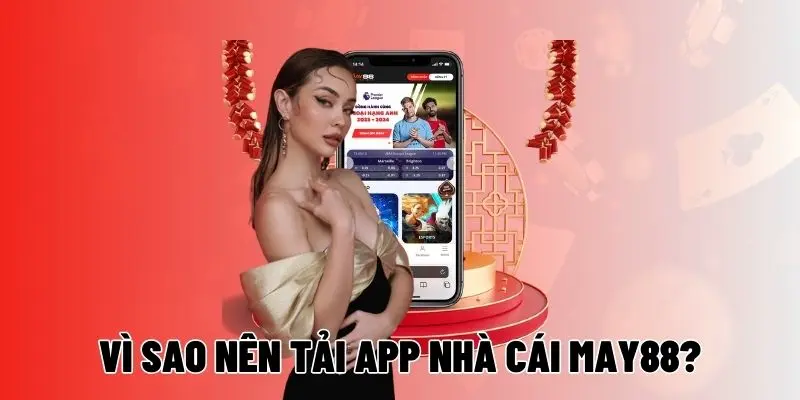 Một số lưu ý khi Tải APP May88